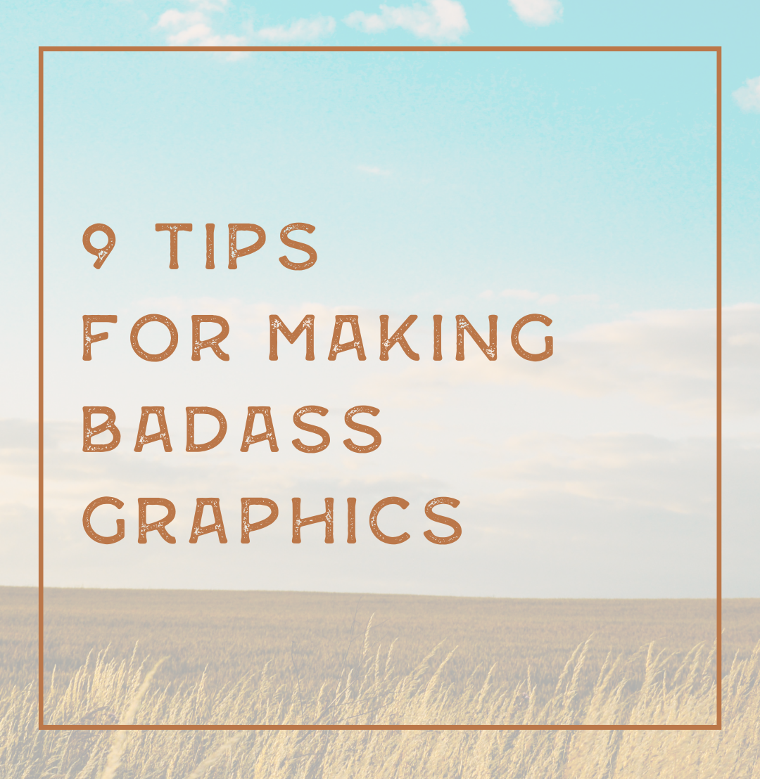 9 Tips for Making Better Graphics